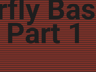 Butterfly Basics – Part 1