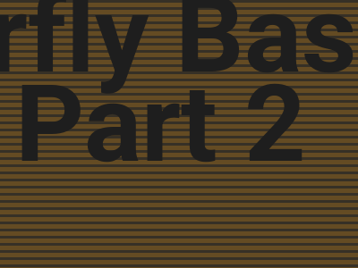 Butterfly Basics – Part 2