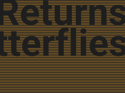 Weekly Returns With Butterflies